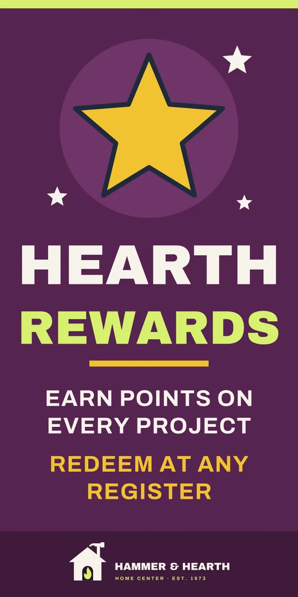 Hearth Rewards poster: Earn points on every project. Redeem at any register.